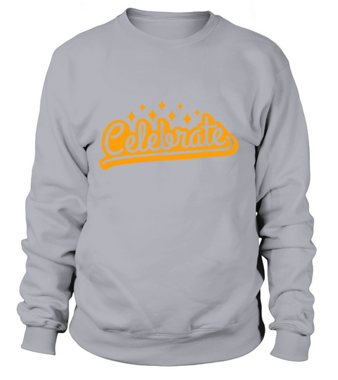 Celebrate Cut Out Yellow Quote Sweatshirt Unisex