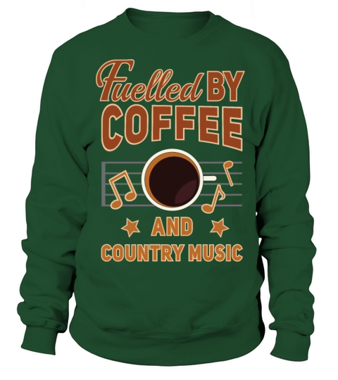 Fuelled by coffee and country music Sweatshirt Unisex