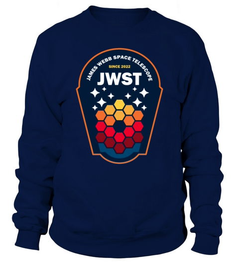 JAMES WEBB SPACE TELESCOPE JWST Sweatshirt Unisex