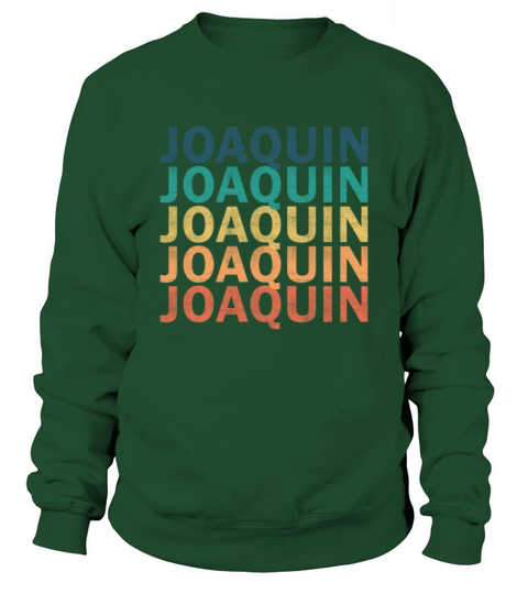 Joaquin Name T Shirt - Joaquin Vintage Retro Name Sweatshirt Unisex