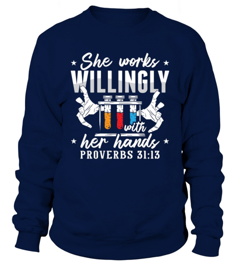 Lab Tech She Works Willingly Laboratory Technician Sweatshirt Unisex