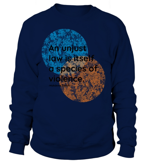 Mahatma Gandhi Law Violence Quotes Sweatshirt Unisex