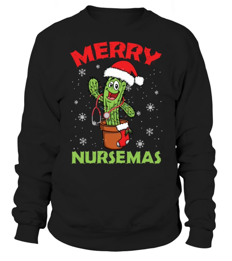 Merry Nursemas Funny Cactus Decoration Christmas Sweatshirt Unisex