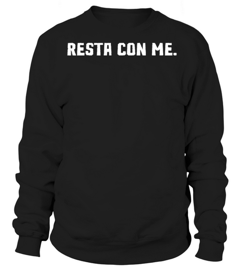 Resta Con Me T-Shirt Sweatshirt Unisex