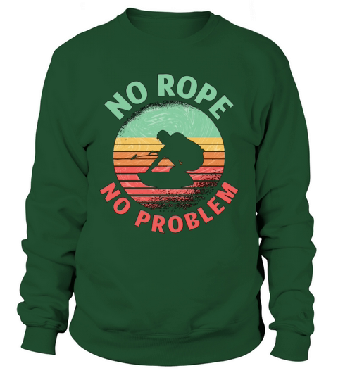 Wakeboard No Rope No Problem Retro Wakeboarder Sweatshirt Unisex