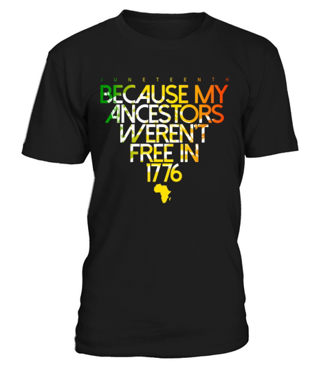 Ancestors Black Freedom Black History Juneteenth T-Shirt Unisex