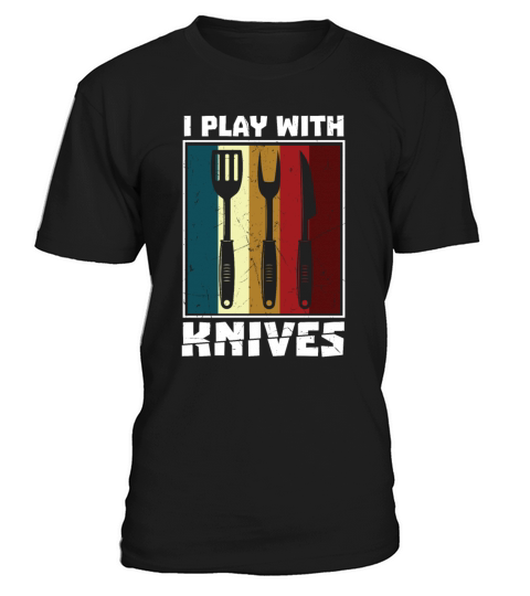 I Play With Knives Vintage Distressed BBQ T-Shirt Unisex