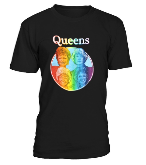 LGBT The Golden Girls Queen shirt T-Shirt Unisex