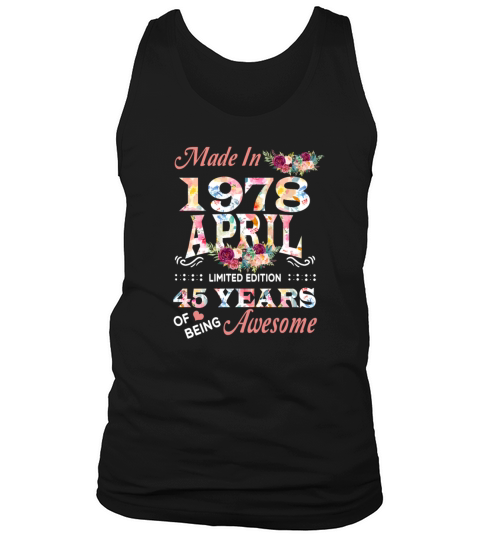 April 1978 Flower 45 Years Of Being Awesome Tank Top Unisex
