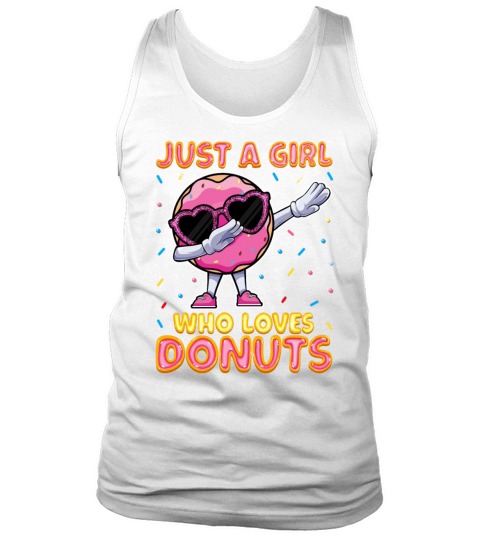 Dabbing Just a Girls Who Loves Donuts - Funny Tank Top Unisex