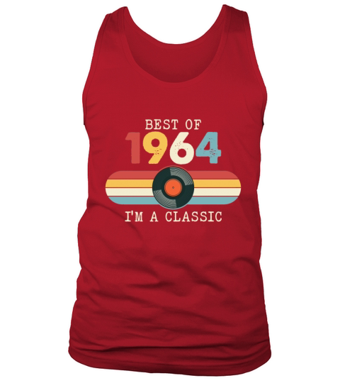 Funny Birthday Best Of 1964 Im A Classic Tank Top Unisex