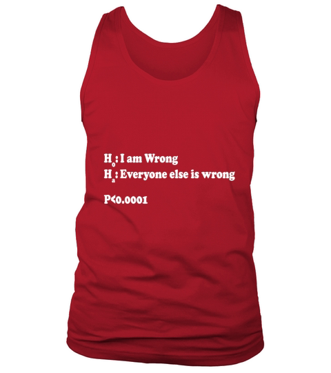 Funny Statistics T Shirt - Everyone Else Is Wrong Tank Top Unisex