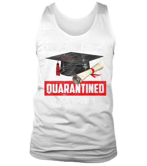 Graduation Class of 2020 Quarantined - Graduating Gift T-Shirt Tank Top Unisex