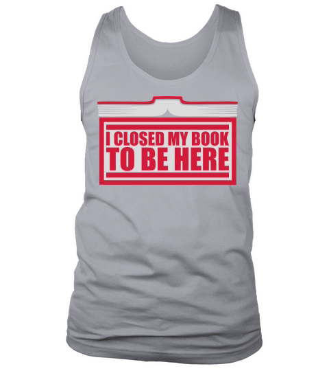 I closed my book Tank Top Unisex