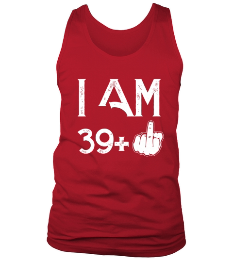 Ich bin 39 + Mittelfinger lustiges 40. Geburtstagshemd Tank Top Unisex