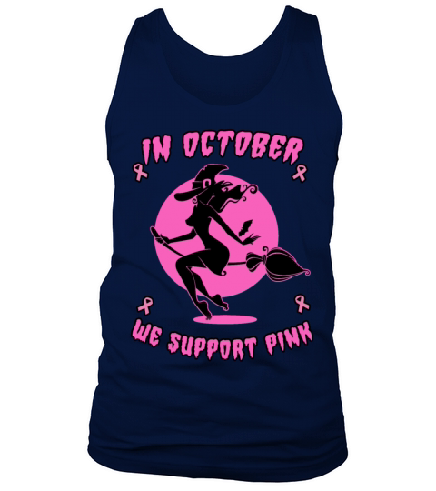 In October We Support Pink Halloween Witch Design Tank Top Unisex