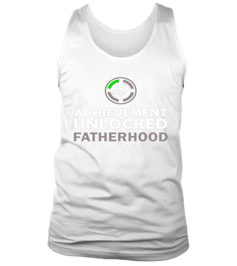 Mens First Time Dad! Achievement Unlocked Fatherhood! T-Shirt Black Men Tank Top Unisex