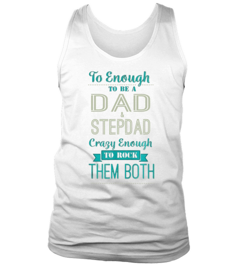Mens Tough Enough To Be A Dad and Stepdad Father’s Day Tank Top Unisex