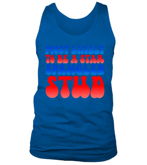 Most Likely To Be A Star Spangled Stud 4th Of July Tank Top Unisex