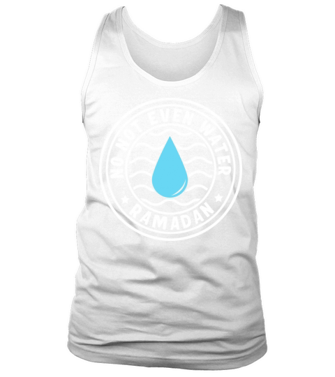 No Not Even Water Ramadan Tank Top Unisex