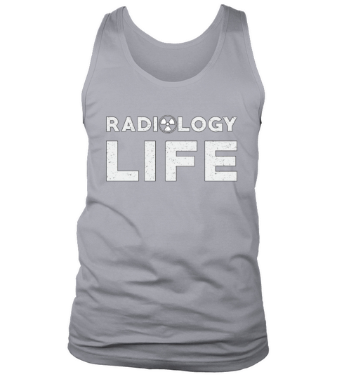 Radiology Life Rad Techs Technologist Xray Tech Tank Top Unisex