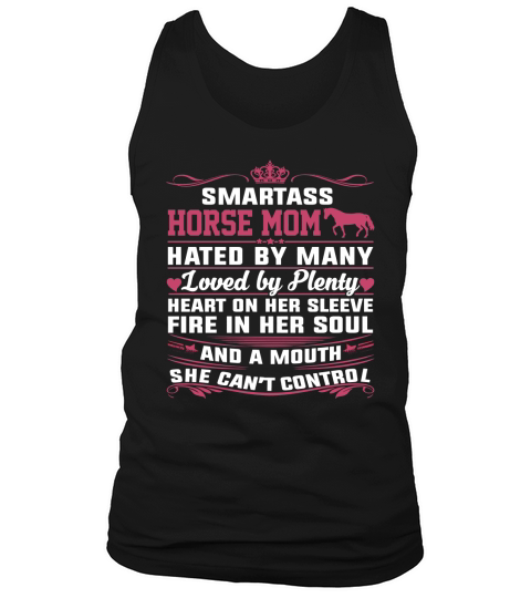Smartass Horse Mom Hated By Many Best Horse Mom Shirt Tank Top Unisex