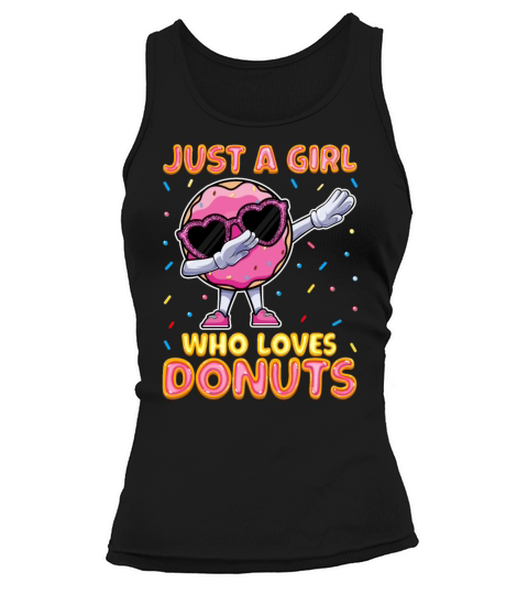 Dabbing Just a Girls Who Loves Donuts - Funny Tank top Woman