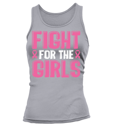 Girls Fight Breast Cancer T Shirt Tank top Woman