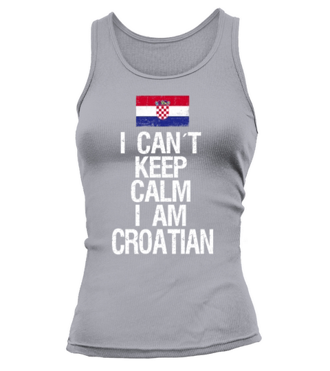 I can not keep calm I am Croatian Tank top Woman