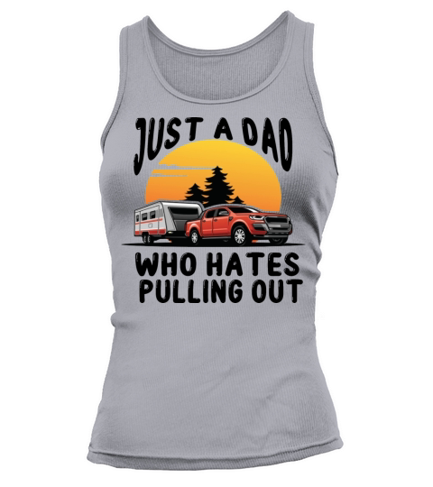 Just a Dad Who Hates Pulling out Vintage Tank top Woman