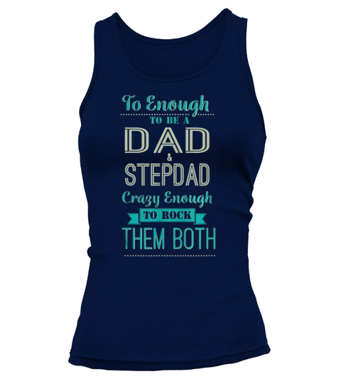Mens Tough Enough To Be A Dad and Stepdad Father’s Day Tank top Woman