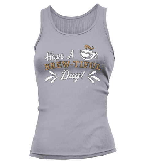Mental Health Have A Brew-Tiful Day Awareness Tank top Woman