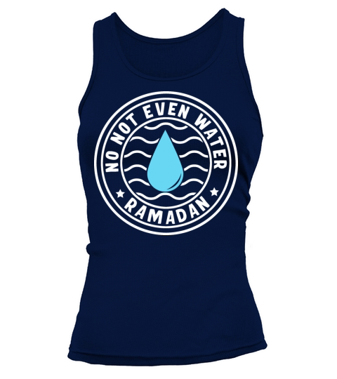 No Not Even Water Ramadan Tank top Woman