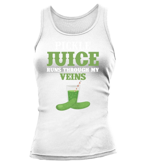 PICKLE JUICE RUNS THROUGH MY VEINS Tank top Woman
