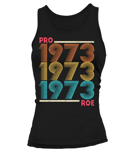Pro Roe 1973 Vintage Feminism Abortion Pro Choice Tank top Woman