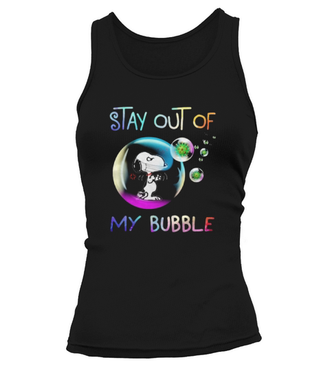 Snoopy stay out of my bubble shirt Tank top Woman