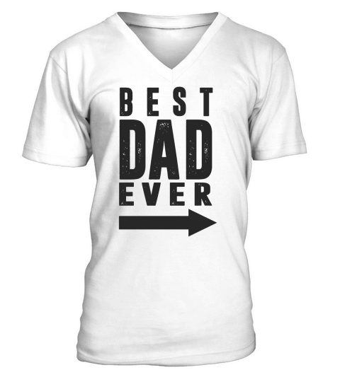 Best Dad Ever V-Neck T-shirt