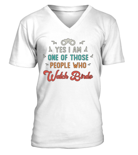 Birdwatching Those People Who Watch Birds Watcher V-Neck T-shirt