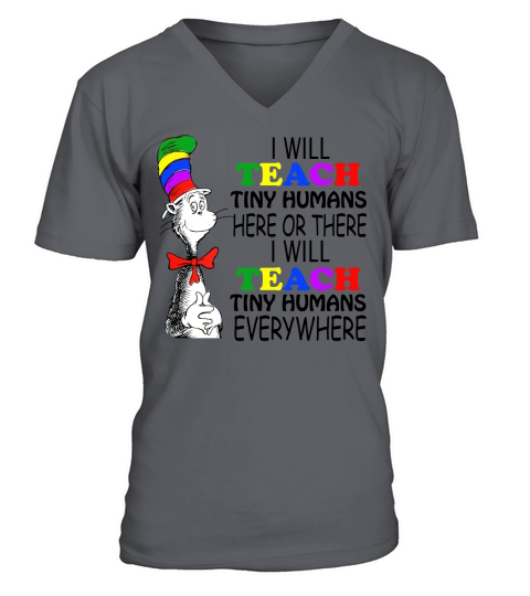 Dr Seuss I will teach Tiny Humans here or there everywhere - Ladies Flowy Tank V-Neck T-shirt