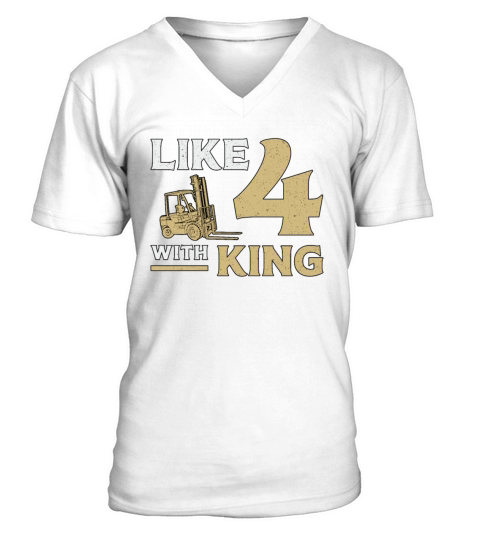 Forklift Operator Like 4 With King Fork Driver V-Neck T-shirt