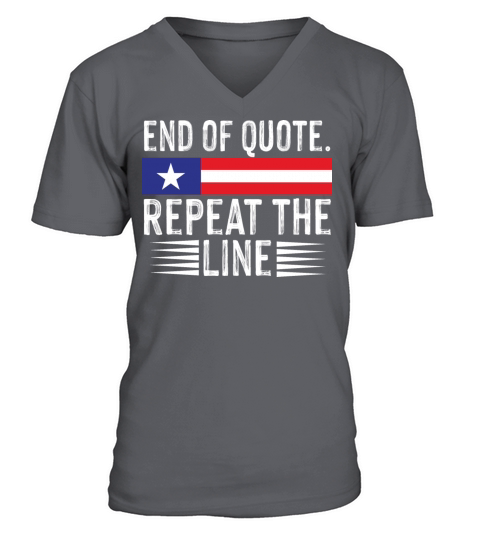 funny biden saying End Of Quote Repeat The Line V-Neck T-shirt