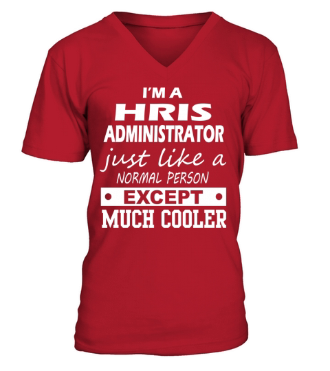 HRIS ADMINISTRATOR Cooler V-Neck T-shirt