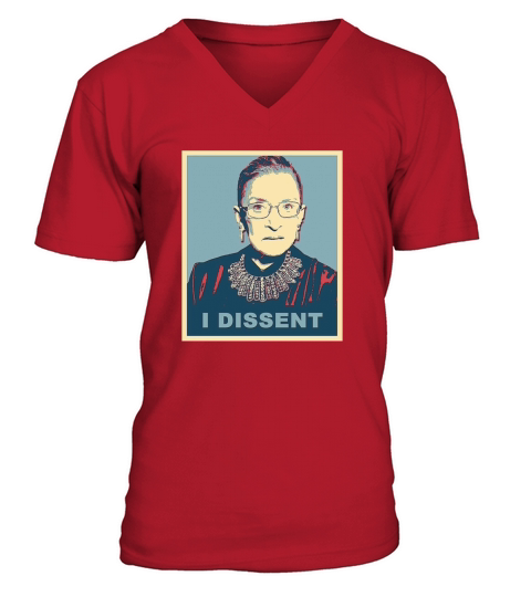 I Dissent – Ruth Bader Ginsburg shirt V-Neck T-shirt