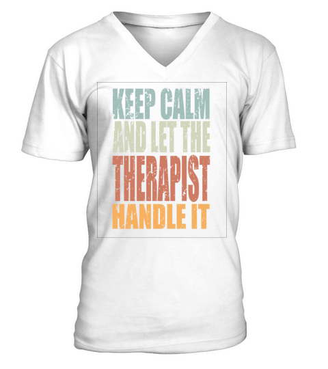 Keep Calm Therapist Spruch Therapist Gift V-Neck T-shirt