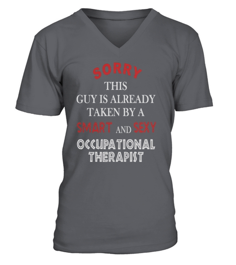 Occupational Therapist - Sorry this guy is already V-Neck T-shirt
