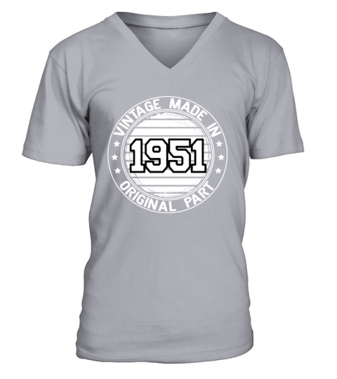 Vintage Made In 1951 Original Part Birthday 1951 V-Neck T-shirt