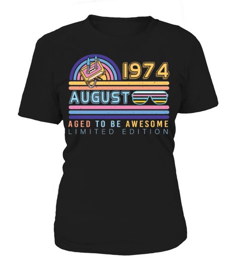 1974 August Limited Edition Women's T-Shirt