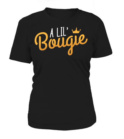 A Lil Bougie Humor Quote Women's T-Shirt