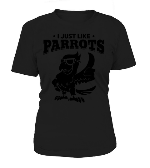 I Just Like Parrots Cool Parrot Wearing Sunglasses Women's T-Shirt