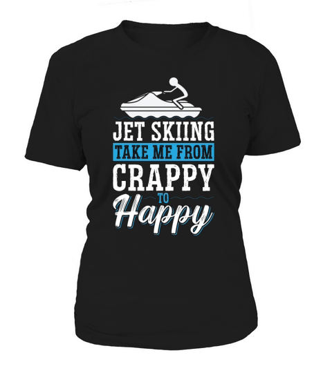 Jet Ski Jet Skiing Take Me From Crappy Water Sport Women's T-Shirt